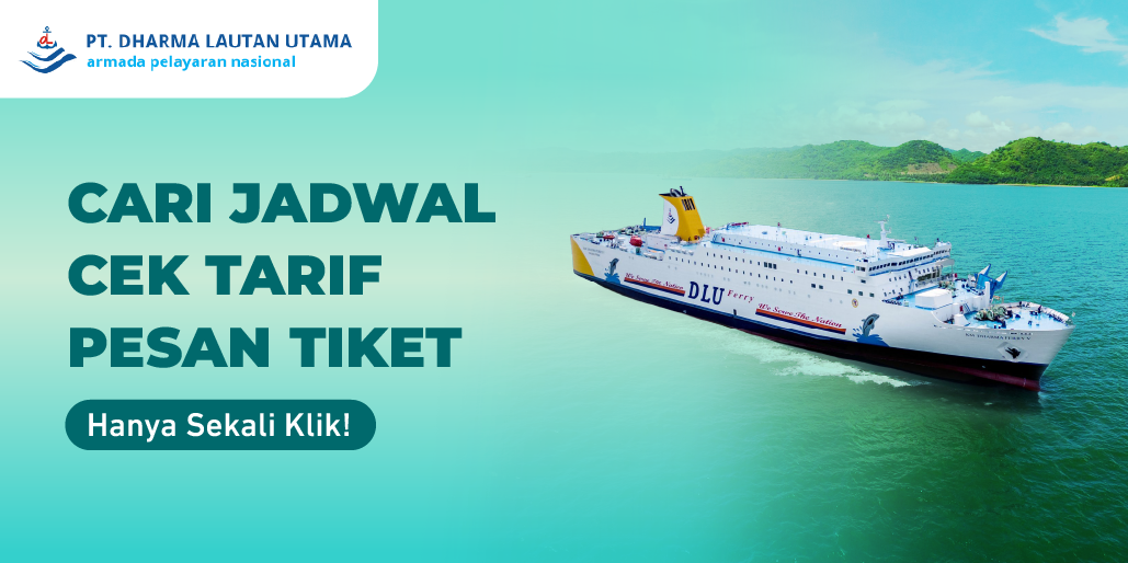 Semua Kebutuhan Perjalanan Laut Ada di DLU Ferry