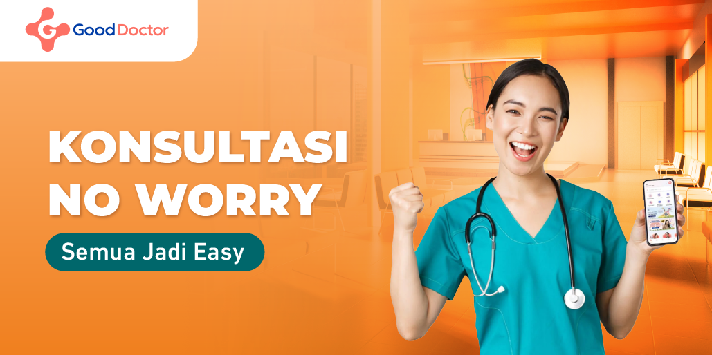 Konsultasi Kapan Aja dan Dimana Aja bersama Good Doctor App!