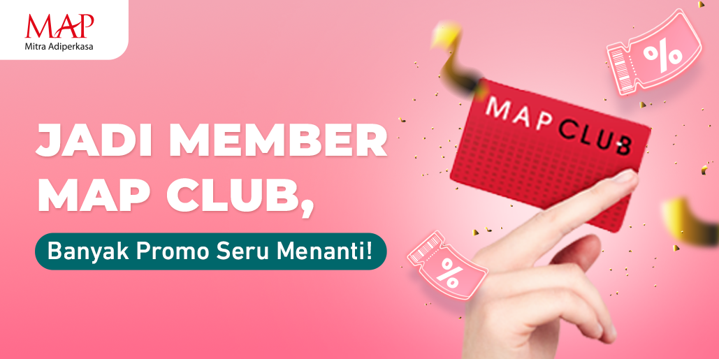 Banyak Promo Seru Khusus Member MAPCLUB!