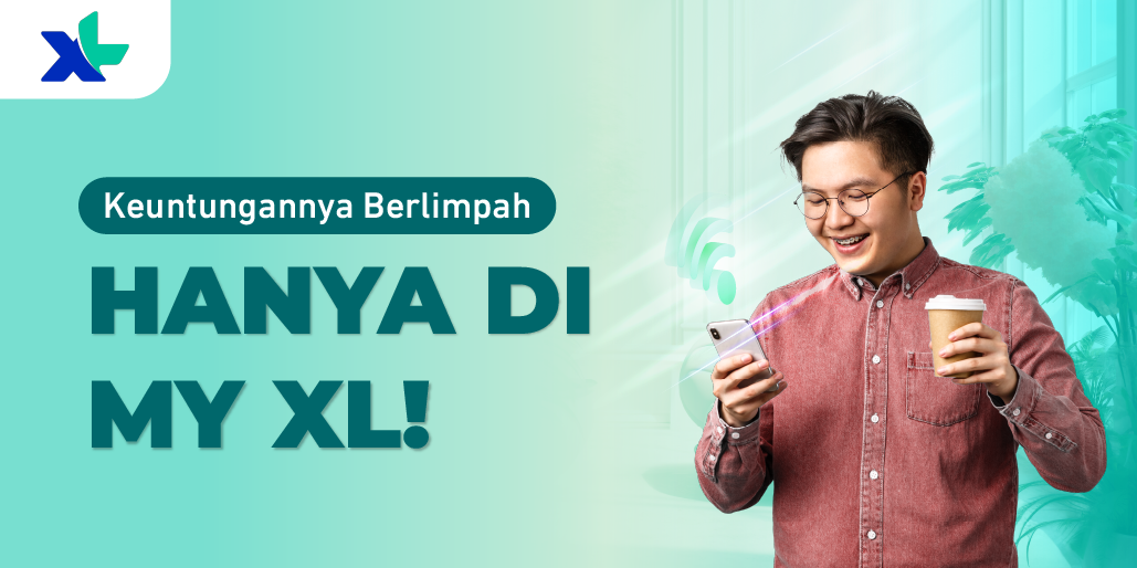 Semua Keuntungan Ada di MyXL