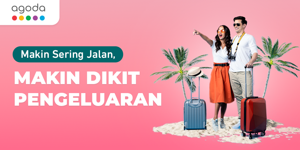 Makin Hemat Tiap Trip dengan Agoda!