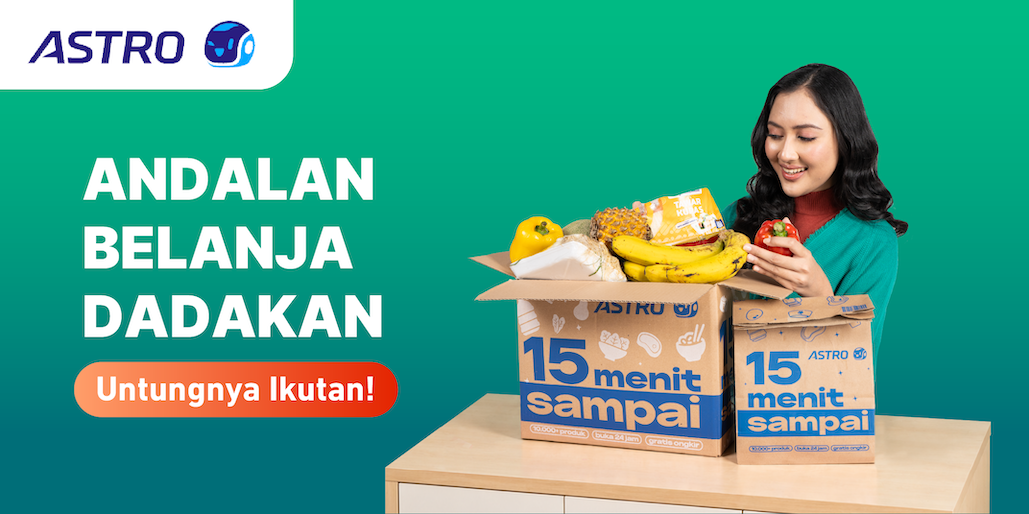 Belanja Hemat & Cepat #15MenitSampai di ASTRO!