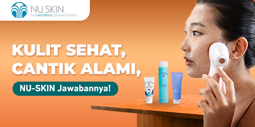 Kulit Sehat & Cantik Alami dengan NU SKIN!