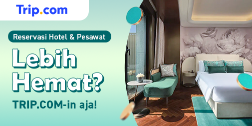 Diskon hingga 5 Juta untuk Tiket Pesawat dan Hotel di Trip.com