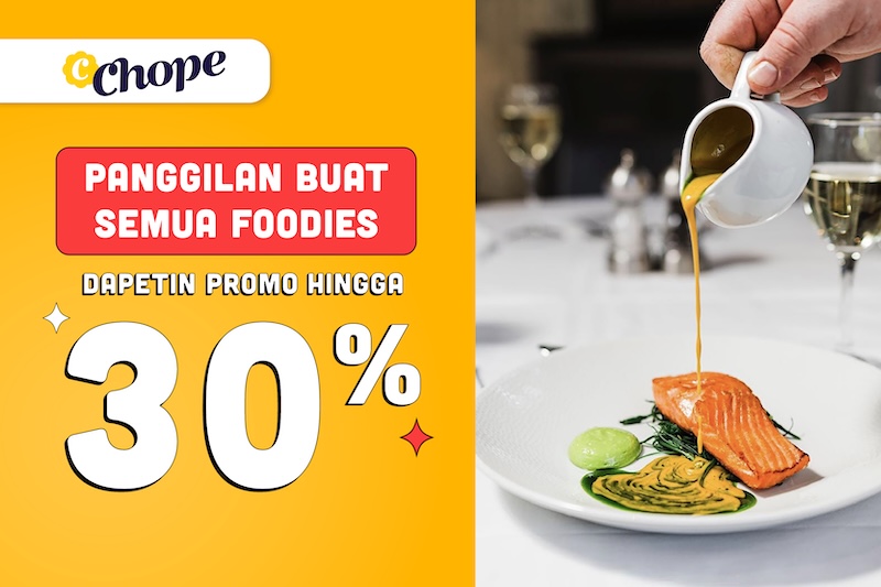 Makan Enak Plus Diskon & Promo Besar Ada di Chope!